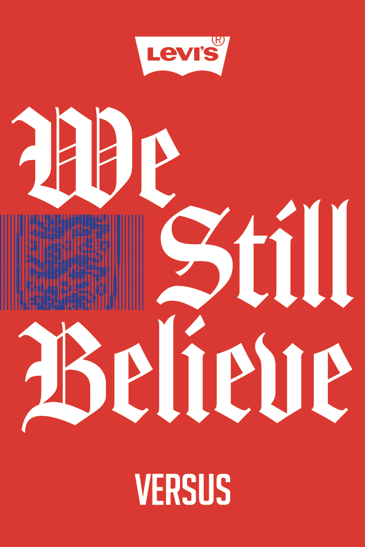 VERSUS x Levi's: We Still Believe