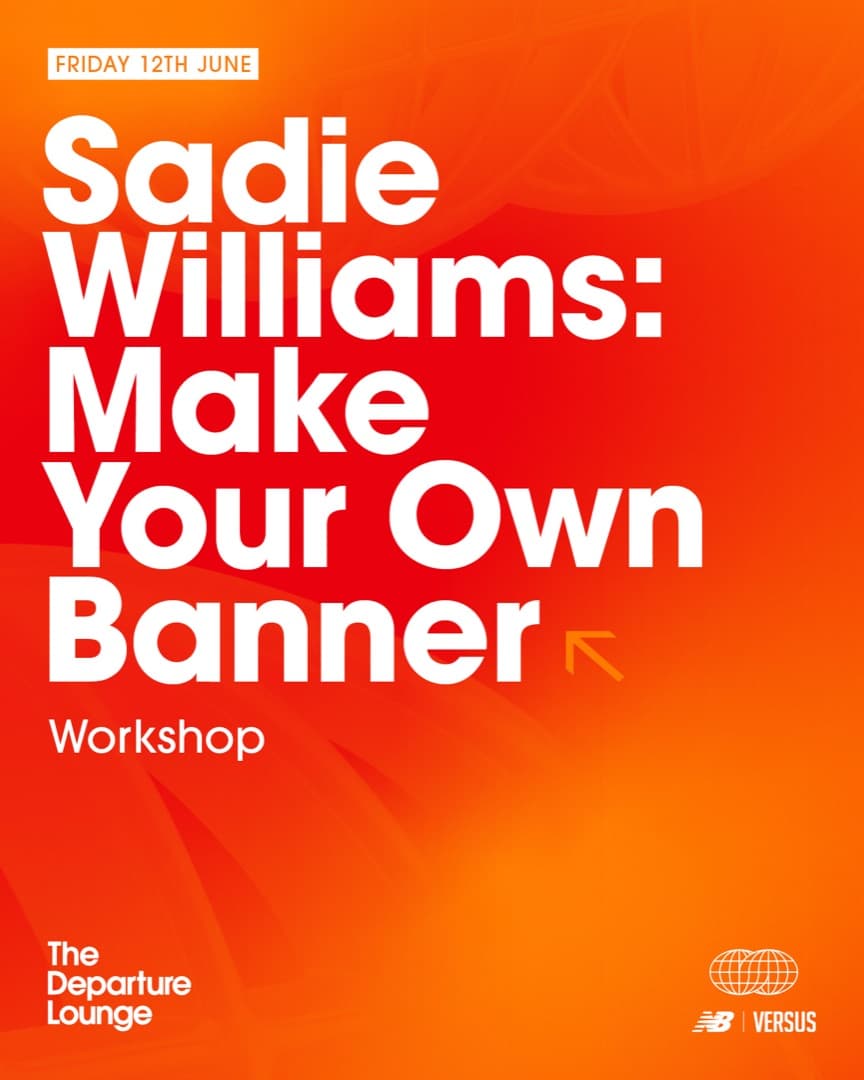 Sadie Williams – Make Your Own Banner: Workshop